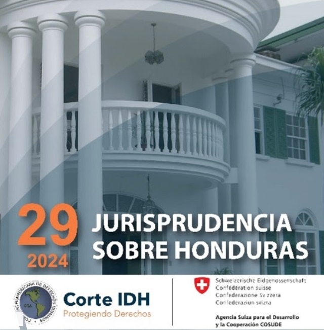PUBLICACIÓN DEL CUADERNILLO DE JURISPRUDENCIA DE LA CORTE INTERAMERICANA DE DERECHOS HUMANOS NO. 29: JURISPRUDENCIA SOBRE HONDURAS, ACTUALIZADO A FEBRERO 2024