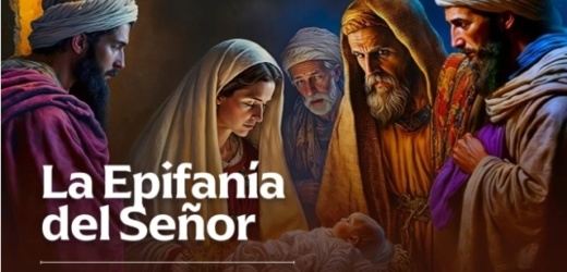 HOY LA IGLESIA CELEBRA LA EPIFANIA DEL SEÑOR